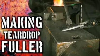 How to Forge a Proper Teardrop Fuller