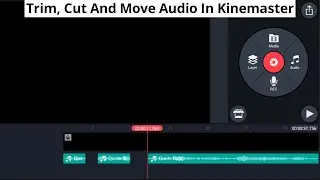 How To Trim Cut And Move Audio In Kinemaster | Kinemaster Video Editing