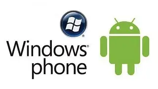 Что лучше Android или Windows Phone