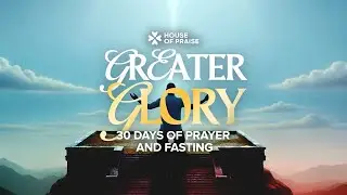 DAY 15 | Evening Session | Greater Glory Prayers