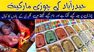 Largest Bangles Market Of Hyderabad | How bangles are made Part 2