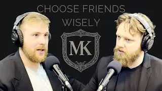 You Are the Average of Your Friends: Choose Wisely in 2026 | The Modern Kingsman