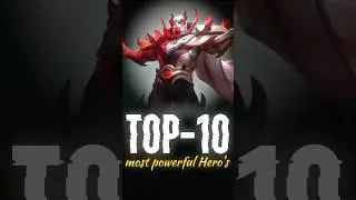 Top-10 Sabse Powerful Hero's #mobalegends5v5​ #moba5v5Hindi #moba5v5pippin