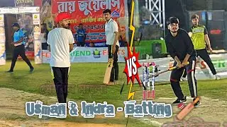 Usman & Indra - Batting 🏏 Against 