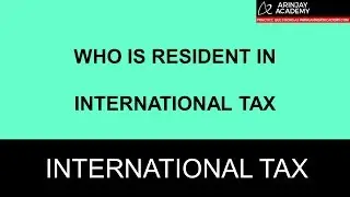 Who is Resident in International Tax - CA Final International Taxation - Arinjay Jain +91-9667714335