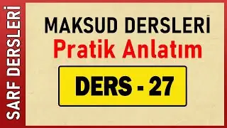 Emir ve Nehiylerde İlaller MAKSUD DERSLERİ 27.Ders