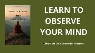 You Are Not Your Thoughts | Master Emotional Control & Mental Discipline | Full Audiobook