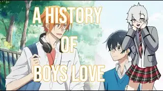 A (Brief) History of Boys Love: Expectations, Exploitations and Erasure