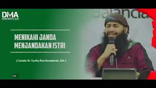 MENIKAHI JANDA, MENJANDAKAN ISTRI - USTADZ SYAFIQ RIZA BASALAMAH