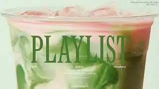 𝐏𝐨𝐩 𝐩𝐥𝐚𝐲𝐥𝐢𝐬𝐭| 딸기, 말차, 우유처럼  달달하고 산뜻한 팝 플레이리스트🍓🌿