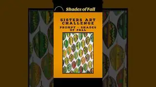 SISTERS ART CHALLENGE (Prompt- Shades of Fall) #fyp #shorts #fall #fallart #sisters #sisterart #art