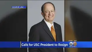 Calls For USC Prez To Resign Over Sex Abuse Scandal