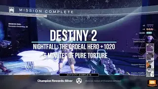 Destiny 2 Nightfall The Ordeal Difficulty Hero 1020 || 46 Minutes of Pure Torture || GameSimple