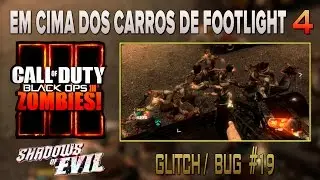 Bo3-Zombies-Shadows of Evil #19 - Glitch/Bug - EM CIMA DOS CARROS DE FOOTLIGHT 4 (INVENCIBILIDADE).