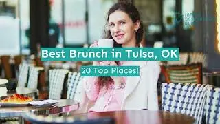 Best Brunch in Tulsa, OK