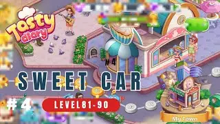 Tasty Diary : Chef Cooking Game - Lv.81-90 | #4 Sweet Car 🧁 | My Town