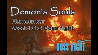 PS5 Demon's Souls Flamelurker Boss Fight with Purple Flame Shield world 2-2 strategy