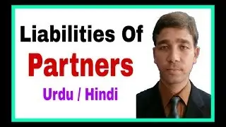 Liabilities of Partners in Urdu Hindi by the education forum