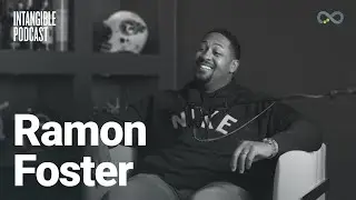 Intangible Podcast with Ramon Foster
