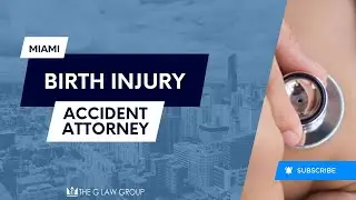 Miami Birth Injury Attorney | The G Law Group | Safety Tips
