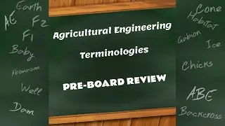 Pre-board Review on Some Agricultural Engineering Terminologies | ENGRhymes