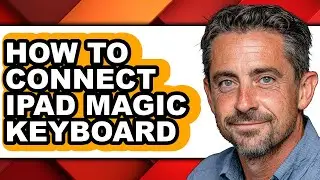 How to Connect Ipad Magic Keyboard (full Guide)