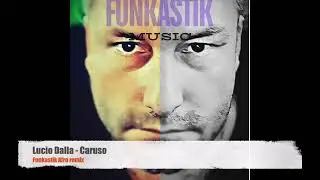 Lucio Dalla - Caruso (Funkastik Afro remix)