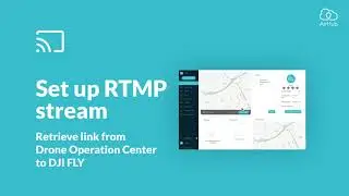 How-To. Setup RTMP Videostream from Drone Operations Center