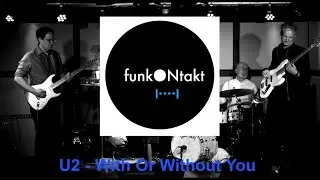 U2 |  With Or Without You |  Trip-Hop cover by funkONtakt