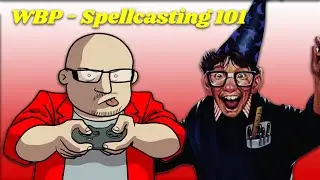 Whatcha Been Playing? - Spellcasting 101 - Sorcerers Get All the Girls