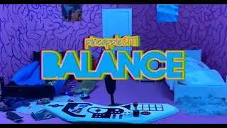 pineappleCITI - Balance (Official Music Video)