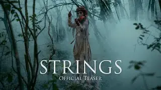 STRINGS - Horror Movie Teaser [HD] (2023)