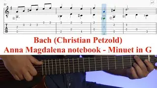 Bach (Christian Petzold) Anna Magdalena notebook - Minuet in G - Classical Guitar + Tab
