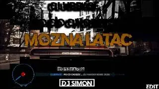 Clubbase - Po co chodzić można latać (DJ KARSKY REMIX 2020) {DJ SIMON EDIT 2022}