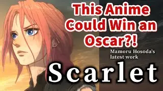 Scarlet (2025) &mdash; Mamoru Hosoda&rsquo;s Darkest Anime Yet?!