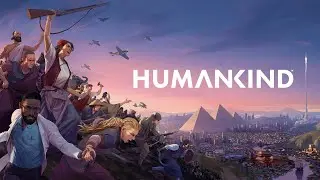 Humankind | Livestream with Strateture