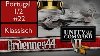 Unity of Command II: Ardennen, Portugal 1/2, deutsch, lets play, gameplay, #22