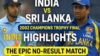 India vs Sri Lanka &ndash; 2002 Champions Trophy Final Highlights | The Epic No-Result Match