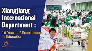 Xiangjiang International Department (XJ International Division): 16 Years of Excellence in Education