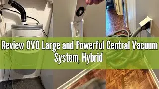 Review OVO Large and Powerful Central Vacuum System, Hybrid Filtration (With or Without disposable b
