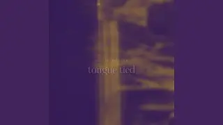 tongue tied (feat. Lia Rose)