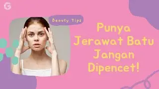 Jerawat Batu Cara Mengatasinya