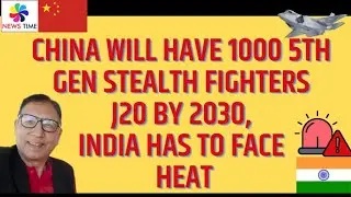 China Will have 1000 5th Gen Stealth Fighters J20 by 2030, India has to Face Heat
