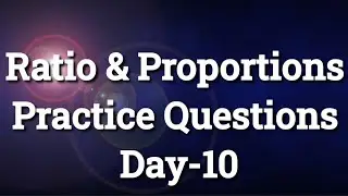 Day-10 of Practice Questions of Ratio & Proportions. #aptitude #forbeginners #rrb #ssc #sawansir