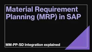 Material Requirement Planning (MRP) in SAP | MM-PP-SD Integration Explained with end to end SAP Demo