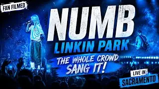 Linkin Park &ndash; Numb (LIVE in Sacramento) 🖤 Chester&rsquo;s Legacy Lives On Forever 😭🔥