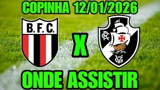 BOTAFOGO SP X VASCO COPINHA 2026 ONDE ASSISTIR ONDE VAI PASSAR QUAL CANAL VAI PASSAR 12/01/2026 TV
