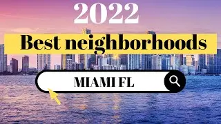 3 Best Neighborhoods In Miami for Millennials | Pricing, Employment, Nightlife & quality of life