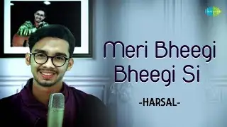 Meri Bheegi Bheegi Si (cover) - Harsal || Kishore Kumar || R.D. Burman || Saregama Music