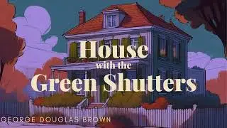 House with the Green Shutters | Your Screen-Off Sleep Story